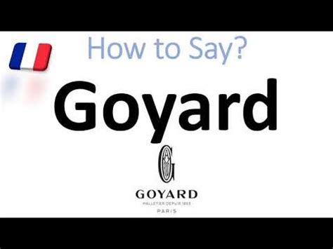 goyard how to pronounce|goyard pronunciation dictionary.